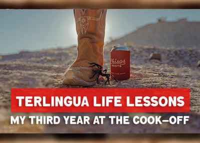 Life Lesson in Terlingua: My Third Year at the Cook-Off